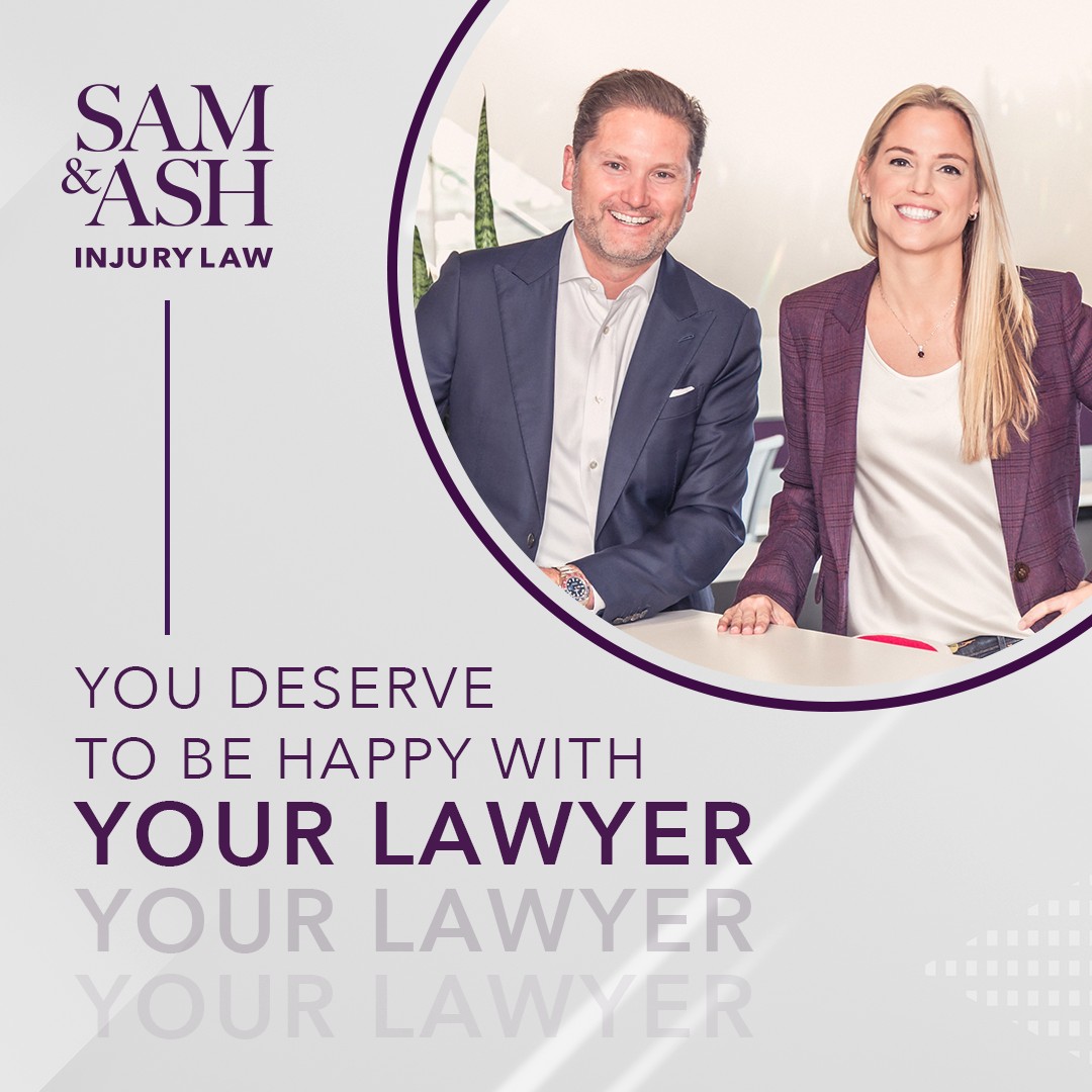 Sam & Ash Injury Law - You Deserve to be Happy with Your Lawyer